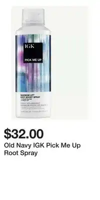 Old Navy Old Navy IGK Pick Me Up Root Spray offer
