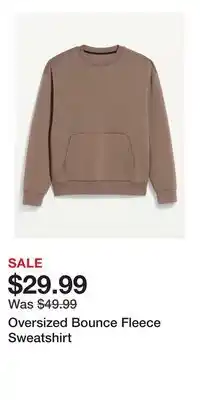 Old Navy Oversized Bounce Fleece Sweatshirt offer