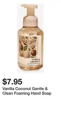 Bath & Body Works Vanilla Coconut Gentle & Clean Foaming Hand Soap offer
