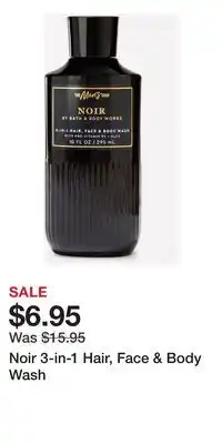 Bath & Body Works Noir 3-in-1 Hair, Face & Body Wash offer