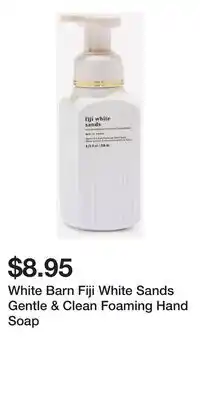 Bath & Body Works White Barn Fiji White Sands Gentle & Clean Foaming Hand Soap offer