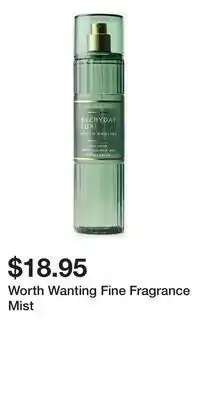 Bath & Body Works Worth Wanting Fine Fragrance Mist offer