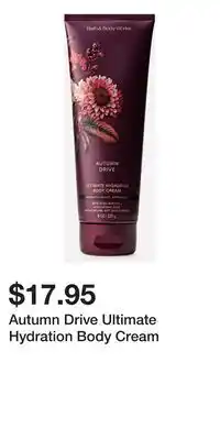 Bath & Body Works Autumn Drive Ultimate Hydration Body Cream offer