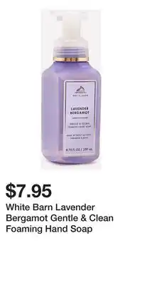 Bath & Body Works White Barn Lavender Bergamot Gentle & Clean Foaming Hand Soap offer