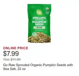 Costco Go Raw Sprouted Organic Pumpkin Seeds with Sea Salt, 22 oz offer