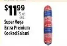 Pioneer Supermarkets Super Vega extra premium cooked salami offer
