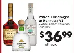 Ralphs Patron, Casamigos or Hennessy VS offer