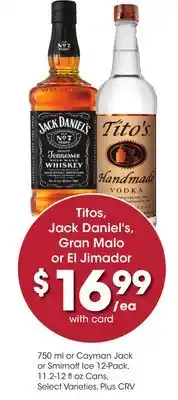 Ralphs Titos, Jack Daniel's, Gran Malo or El Jimador offer