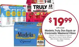 Ralphs Modelo, Truly, Dos Equis or Coronado Weekend Vibes offer