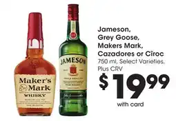 Ralphs Jameson, Grey Goose, Makers Mark, Cazadores or Cîroc offer