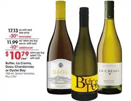 Ralphs Butter, La Crema, Daou Chardonnay or Oyster Bay offer