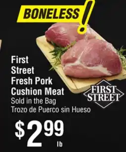 Smart & Final First Street Fresh Pork Cushion Meat offer