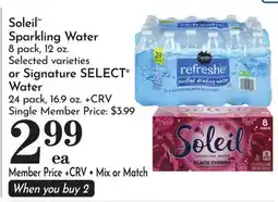 Pavilions Soleil Sparkling Water 8 pack, 12 oz. or Signature SELECT Water 24 pack, 16.9 oz offer