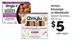 Kroger Amylu sausage or meatballs offer