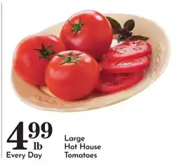 Pavilions Large Hot House Tomatoes offer