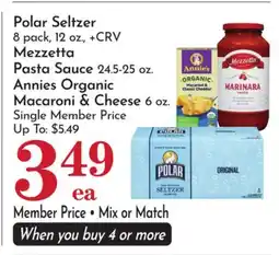 Pavilions Polar Seltzer 8 pack, 12 oz., Mezzetta Pasta Sauce 24.5-25 oz. Annies Organic Macaroni & Cheese 6 oz offer