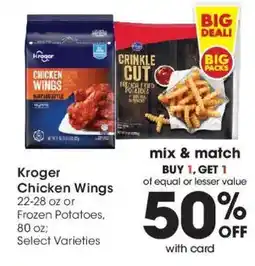 Kroger Kroger chicken wings or frozen potatoes offer