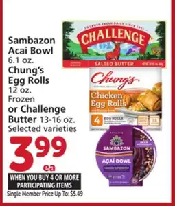 Albertsons Sambazon Acai Bowl 6.1 oz. Chung's Egg Rolls 12 oz. or Challenge Butter 13-16 oz offer