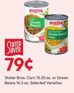 Stater Bros Stater Bros. Corn 15.25 oz. or Green Beans 14.5 oz offer