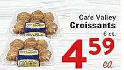 Rio Valley Market Cafe Valley Croissants offer