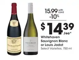 Kroger Whitehaven Sauvignon Blanc or Louis Jadot offer