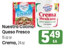 Tony’s Fresh Market Nuestra Cocina Queso Fresco 15 oz or Crema, 24 oz offer