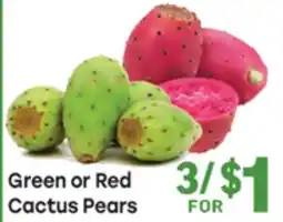 Tony’s Fresh Market Green or Red Cactus Pears offer
