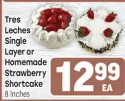 Tony’s Fresh Market Tres Leches Single Layer or Homemade Strawberry Shortcake offer