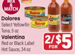 Tony’s Fresh Market Dolores Select Yellowfin Tuna, 5 oz Valentina Red or Black Label Hot Sauce, 34 oz offer