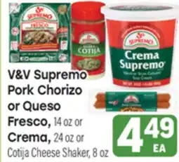 Tony’s Fresh Market V&V Supremo Pork Chorizo or Queso Fresco, 14 oz or Crema, 24 oz or Cotija Cheese Shaker, 8 oz offer
