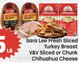 Tony’s Fresh Market Sara Lee Fresh Sliced Turkey Breast V&V Sliced or Chunk Chihuahua Cheese offer