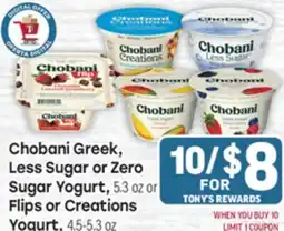 Tony’s Fresh Market Chobani Greek, Less Sugar or Zero Sugar Yogurt, or Flips or Creations Yogurt offer