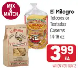 Tony’s Fresh Market El Milagro Totopos or Tostadas Caseras offer