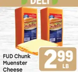 Tony’s Fresh Market FUD Chunk Muenster Cheese offer