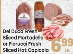 Tony’s Fresh Market Del Duca Fresh Sliced Mortadella or Fiorucci Fresh Sliced Hot Capicola offer