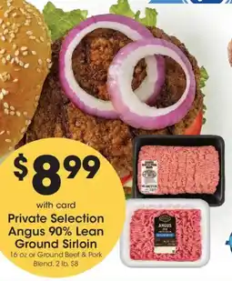 Kroger Private Selection Angus Ground Sirloin offer