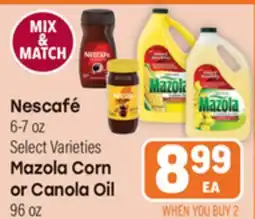 Tony’s Fresh Market Nescafé 6-7 oz Select Varieties, Mazola Corn or Canola Oil 96 oz offer