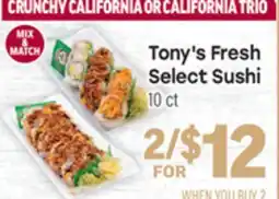Tony’s Fresh Market Tony's Fresh Select Sushi offer