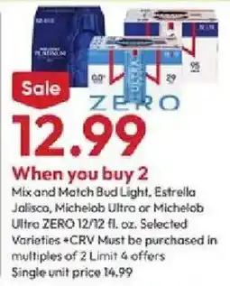 Stater Bros Mix and Match Bud Light, Estrella Jalisco, Michelob Ultra or Michelob Ultra ZERO offer