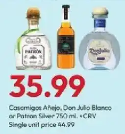 Stater Bros Casamigos Añejo, Don Julio Blanco or Patron Silver offer