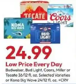Stater Bros Budweiser, Bud Light, Coors, Miller or Tecate or Kona Big Wave offer
