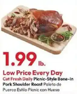 Stater Bros Cut Fresh Daily Picnic-Style Bone-In Pork Shoulder Roast offer
