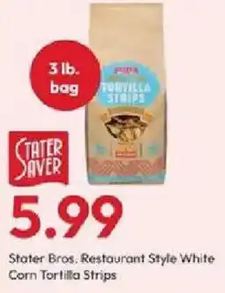 Stater Bros Stater Bros. Restaurant Style White Corn Tortilla Strips offer