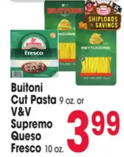 Jewel-Osco Buitoni Cut Pasta 9 oz. or V&V Supremo Queso Fresco 10 oz offer