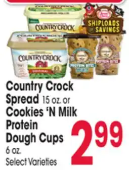 Jewel-Osco Country Crock Spread 15 oz. or Cookies 'N Milk Protein Dough Cups 6 oz offer