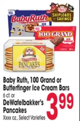Jewel-Osco Baby Ruth, 100 Grand or Butterfinger Ice Cream Bars DeWafelbakker's Pancakes offer