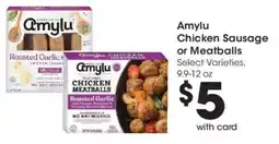 Smith's Amylu Chicken Sausage or Meatballs offer