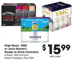 Ralphs High Noon, VMC or Jack Daniel's Ready to Drink Cocktails offer