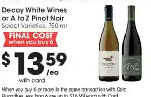 Mariano's Decoy White Wines or A to Z Pinot Noir offer