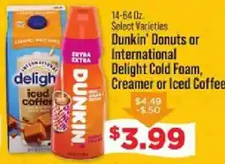 IGA Dunkin' Donuts or International Delight Cold Foam, Creamer or Iced Coffee offer